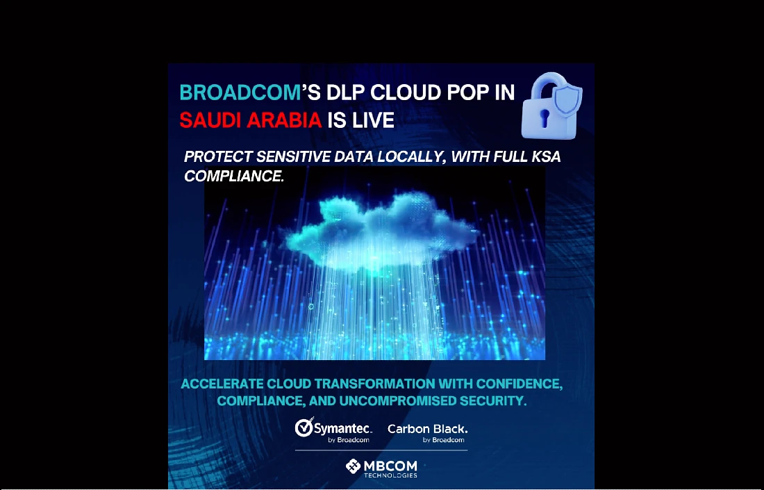 a digital graphic showing text that reads Broadcoms DLP Cloud POP in Saudi Arabia is live