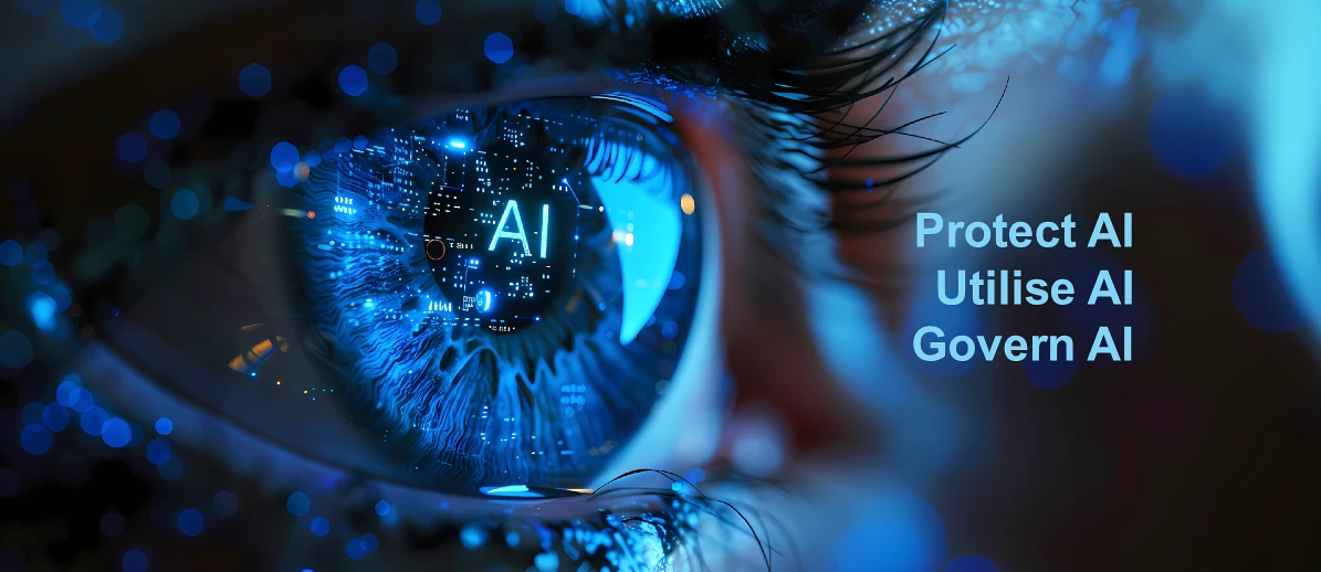 A dark blue image of a human eye, with the letters 'AI' reflected in the cornea. A phrase, Protect AI, Utilise AI, Govern AI, is seen on the right of the image.